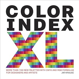 Seller image for Color Index XL : More Than 1,100 New Palettes With Cmyk and Rgb Formulas for Designers and Artists for sale by GreatBookPrices