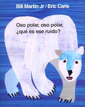 Bild des Verkufers fr Oso Polar, Oso Polar, Que Es Ese Ruido/Polar Bear, Polar Bear, What Do You Hear? -Language: spanish zum Verkauf von GreatBookPrices