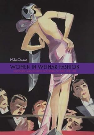 Image du vendeur pour Women in Weimar Fashion : Discourses and Displays in German Culture, 1918-1933 mis en vente par GreatBookPrices