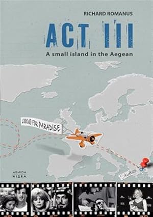 Bild des Verkufers fr Act III : A Small Island in the Aegean zum Verkauf von GreatBookPrices