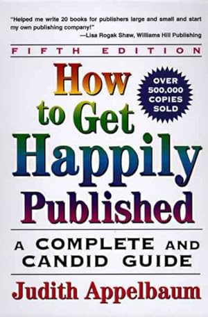 Seller image for How to Get Happily Published for sale by GreatBookPrices