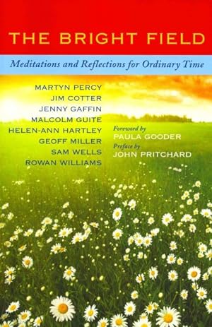 Seller image for Bright Field : Meditations and Reflections for Ordinary Time for sale by GreatBookPrices