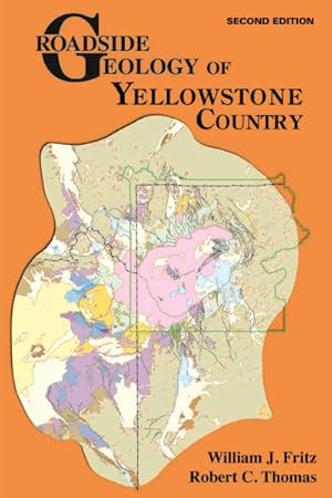 Seller image for Roadside Geology of Yellowstone Country for sale by GreatBookPrices