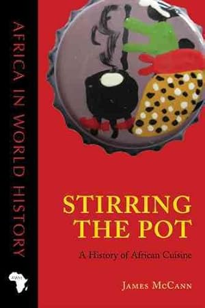 Seller image for Stirring the Pot : A History of African Cuisine for sale by GreatBookPrices