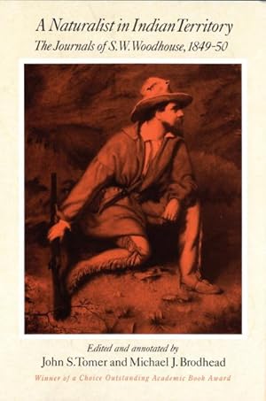 Seller image for Naturalist in Indian Territory : The Journals of S. W. Woodhouse, 1849-1850 for sale by GreatBookPrices