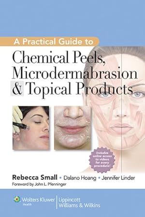 Image du vendeur pour Practical Guide to Chemical Peels, Microdermabrasion, & Topical Products mis en vente par GreatBookPrices