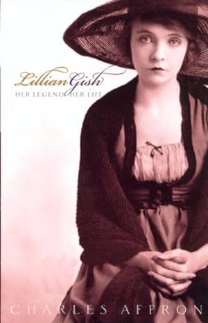 Image du vendeur pour Lillian Gish : Her Legend, Her Life mis en vente par GreatBookPrices