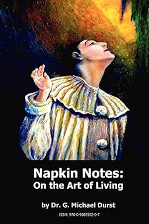 Seller image for Napkin Notes : On the Art of Living for sale by GreatBookPrices
