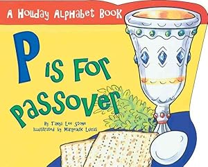 Seller image for P Is for Passover : A Holiday Alphabet Book for sale by GreatBookPrices