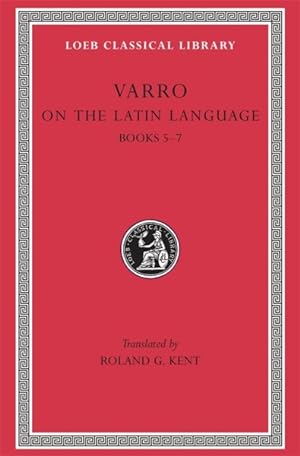 Imagen del vendedor de Varro on the Latin Language/Books V-Vii/Lcl 333 a la venta por GreatBookPrices