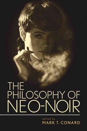 Image du vendeur pour Philosophy of Neo-Noir mis en vente par GreatBookPrices