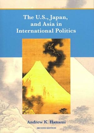 Bild des Verkufers fr U.S., Japan, and Asia in International Politics zum Verkauf von GreatBookPrices