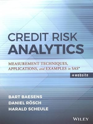 Seller image for Credit Risk Analytics : Measurement Techniques, Applications, and Examples in SAS for sale by GreatBookPrices
