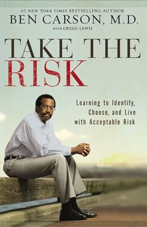 Immagine del venditore per Take the Risk : Learning to Identify, Choose, and Live With Acceptable Risk venduto da GreatBookPrices