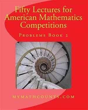 Seller image for Fifty Lectures for American Mathematics Competitions Problems Book 2 for sale by GreatBookPrices
