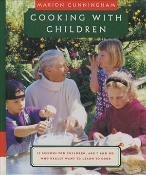 Seller image for Cooking With Children : 15 Lessons for Children, Age 7 and Up, Who Really Want to Learn to Cook for sale by GreatBookPrices