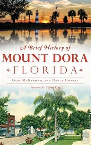Image du vendeur pour A Brief History of Mount Dora, Florida mis en vente par GreatBookPrices