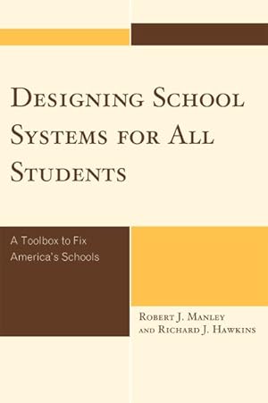 Seller image for Designing School Systems for All Students : A Toolbox to Fix America's Schools for sale by GreatBookPrices