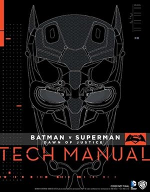 Imagen del vendedor de Batman V Superman Dawn of Justice Tech Manual a la venta por GreatBookPrices