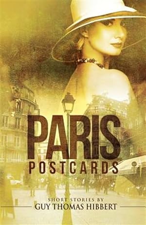 Imagen del vendedor de Paris Postcards: Short Stories a la venta por GreatBookPrices