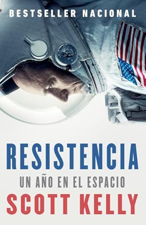Seller image for Resistencia / Endurance : Un ao en el espacio / A Year in Space, A Lifetime of Discovery -Language: spanish for sale by GreatBookPrices