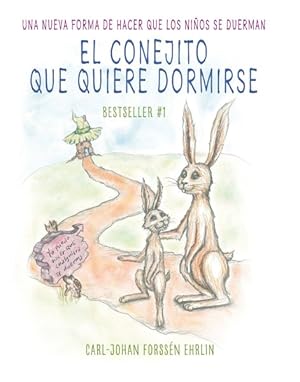 Seller image for El conejito que quiere dormirse / The Rabbit Who Wants to Fall Asleep : Una nueva metodo para ayudar a los ninos a dormir -Language: spanish for sale by GreatBookPrices