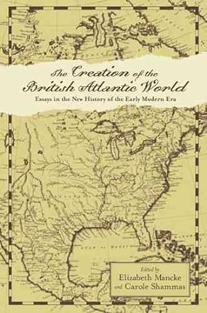 Image du vendeur pour Creation Of The British Atlantic World mis en vente par GreatBookPrices