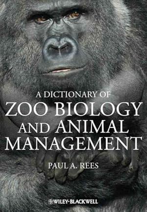 Seller image for Dictionary of Zoo Biology and Animal Management : A Guide to Terminology Used in Zoo Biology, Animal Welfare, Wildlife Conservation and Livestock Production for sale by GreatBookPrices