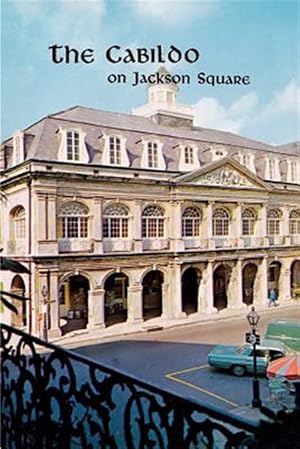Image du vendeur pour Cabildo on Jackson Square mis en vente par GreatBookPrices