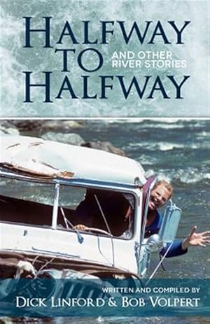 Imagen del vendedor de Halfway to Halfway & Other River Stories a la venta por GreatBookPrices