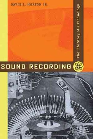 Imagen del vendedor de Sound Recording : The Life Story of a Technology a la venta por GreatBookPrices