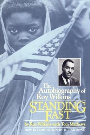Seller image for Standing Fast : The Autobiography of Roy Wilkins for sale by GreatBookPrices