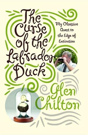 Imagen del vendedor de Curse of the Labrador Duck : My Obsessive Quest to the Edge of Extinction a la venta por GreatBookPrices