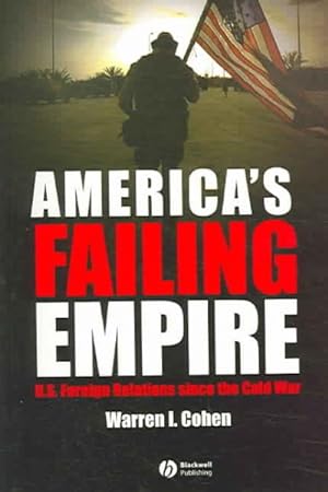 Seller image for America's Failing Empire : U.S. Foreign Relations Since the Cold War for sale by GreatBookPrices
