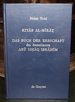 Kitab Al-Mirat. Das Buch der Erbschaft des Samaritaners Abu Ishaq Ibrahim. Kritische Edition mit ...
