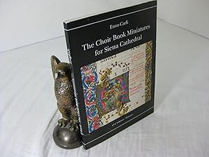 THE CHOIR BOOK MINIATURES FOR SIENA CATHEDRAL