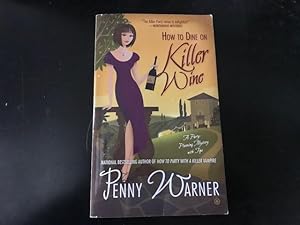 Seller image for How to Dine on Killer Wine: A Party-Planning Mystery for sale by Bug's Book Barn