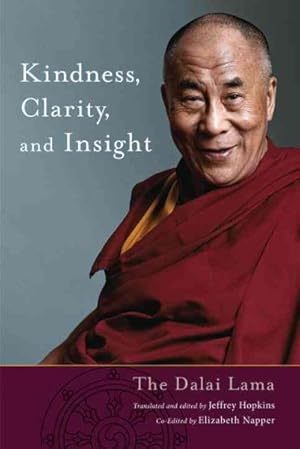 Imagen del vendedor de Kindness, Clarity, and Insight : The Fourteenth Dalai Lama His Holiness Tenzin Gyatso a la venta por GreatBookPrices