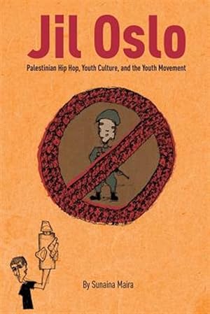 Bild des Verkufers fr Jil Oslo: Palestinian Hip Hop, Youth Culture, and the Youth Movement zum Verkauf von GreatBookPrices