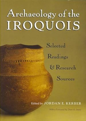 Seller image for Archaeology of the Iroquois : Selected Readings and Research Sources for sale by GreatBookPrices