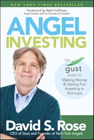 Seller image for Angel Investing : The Gust Guide to Making Money and Having Fun Investing in Startups for sale by GreatBookPrices