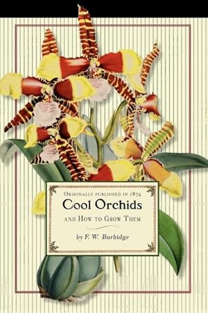 Image du vendeur pour Cool Orchids and How to Grow Them mis en vente par GreatBookPrices