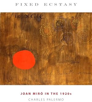 Image du vendeur pour Fixed Ecstasy : Joan Miro in the 1920s mis en vente par GreatBookPrices