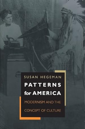 Image du vendeur pour Patterns for America : Modernism and the Concept of Culture mis en vente par GreatBookPrices
