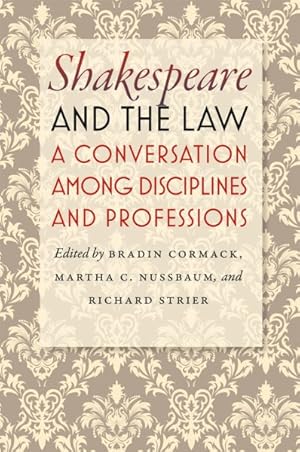 Immagine del venditore per Shakespeare and the Law : A Conversation Among Disciplines and Professions venduto da GreatBookPrices