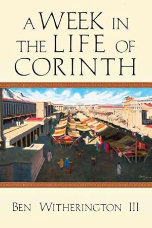 Seller image for Week in the Life of Corinth for sale by GreatBookPrices
