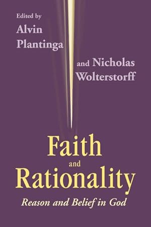 Immagine del venditore per Faith & Rationality : Reason & Belief in God venduto da GreatBookPrices