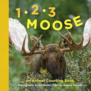 Seller image for 1, 2, 3 Moose : An Animal Counting Book for sale by GreatBookPrices