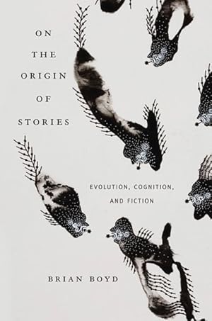 Seller image for On the Origin of Stories : Evolution, Cognition, and Fiction for sale by GreatBookPrices