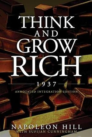Imagen del vendedor de Think and Grow Rich 1937: The Original 1937 Classic Edition of the Manuscript, Updated Into a Workbook for Kids Teens and Women, This Action Pac a la venta por GreatBookPrices